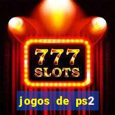 jogos de ps2 formato iso
